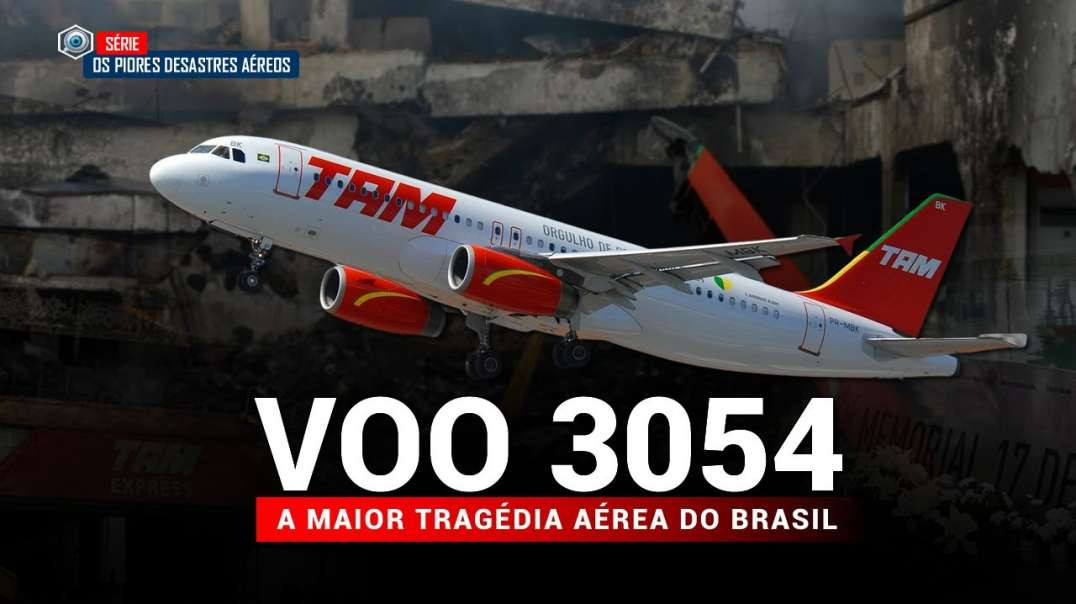 TAM 3054 - O PIOR DESASTRE AÉREO DO BRASIL